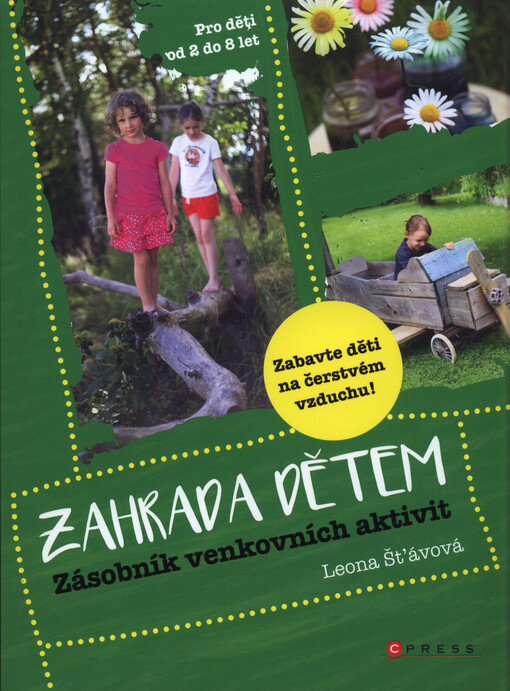 Zahrada dětem : zásobník venkovních aktivit