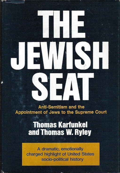 The Jewish Seat: Anti-Semitism and the Appointment of Jews to the Supreme Court