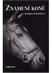 Znamení koně  (odkaz v elektronickém katalogu)