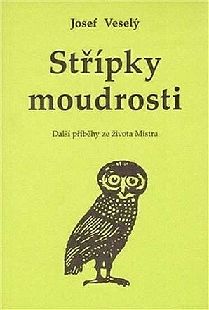 Střípky moudrosti : nové příběhy ze života Mistra