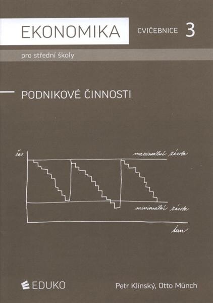 Ekonomika pro střední školy : cvičebnice. 3, Podnikové činnosti