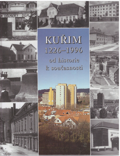 Kuřim 1226-1996: od historie k současnosti