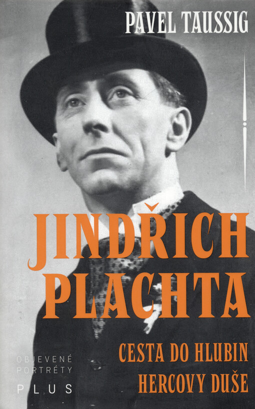 Jindřich Plachta : cesta do hlubin hercovy duše