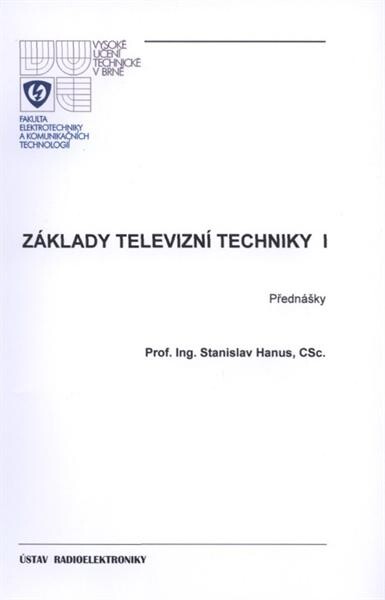 Základy televizní techniky I : přednášky
