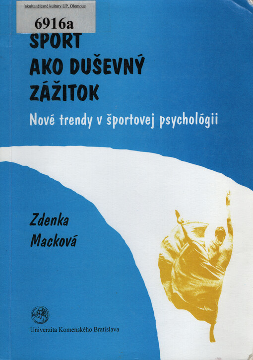 Šport ako duševný zážitok : nové trendy v športovej psychológii