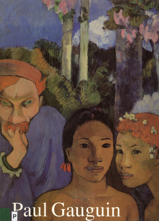 Paul Gauguin : 1848-1903 : poutník mezi světy