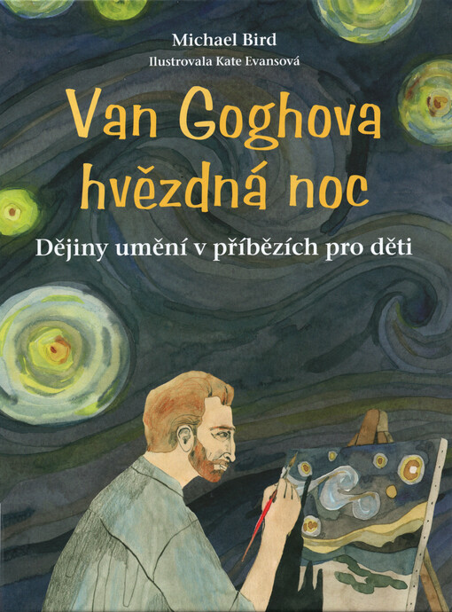 Van Goghova hvězdná noc : dějiny umění v příbězích pro děti