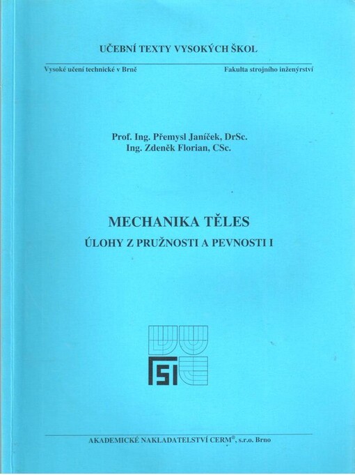 Mechanika těles : úlohy z pružnosti a pevnosti I