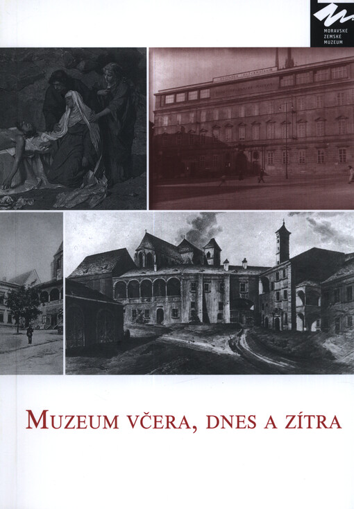 Muzeum včera, dnes a zítra
