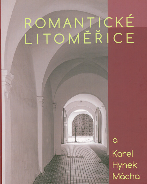 Romantické Litoměřice a Karel Hynek Mácha