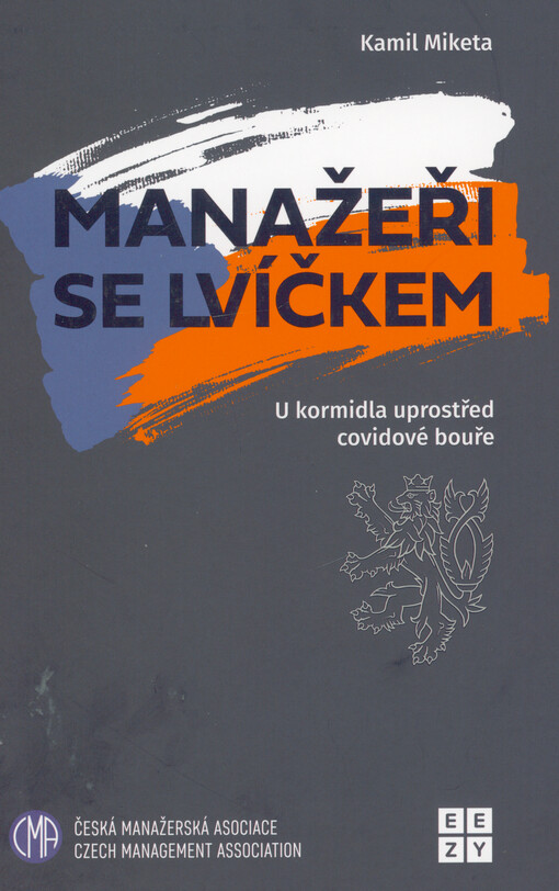 Manažeři se lvíčkem : u kormidla uprostřed covidové bouře