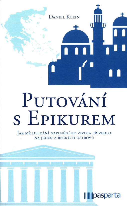 Putování s Epikurem : jak mě hledání naplněného života přivedlo na jeden z řeckých ostrovů