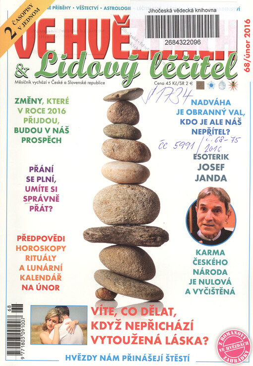 Ve hvězdách : neuvěřitelné příběhy - věštectví - astrologie - léčitelství - láska - zdraví - poradenství
