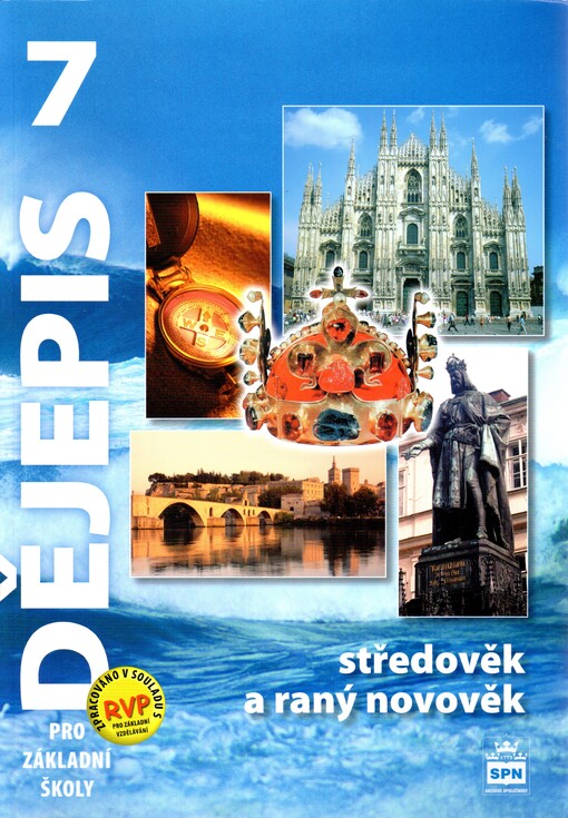 Dějepis 7 pro základní školy. Středověk a raný novověk