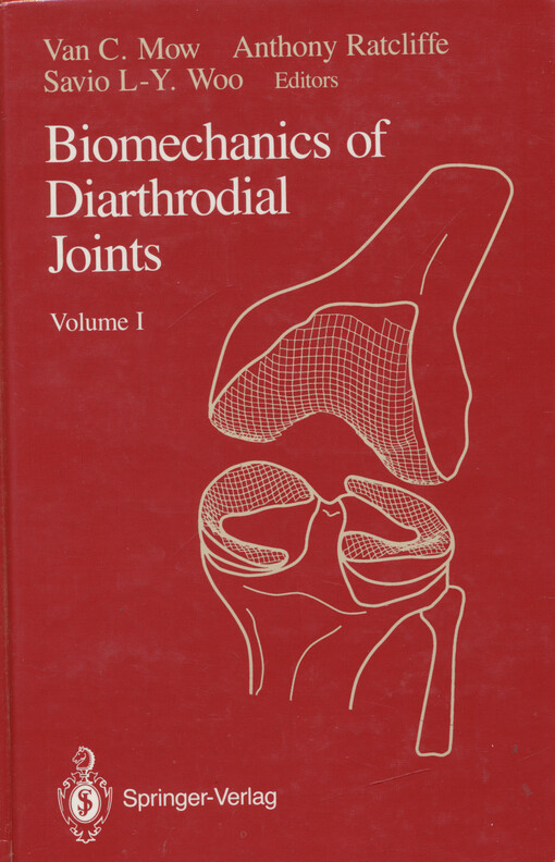 Biomechanics of diarthrodial joints. Volume I