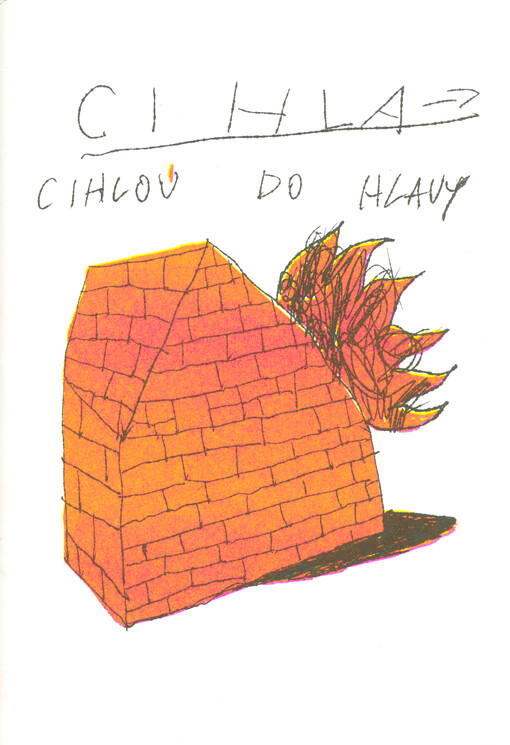 Cihla cihlou do hlavy