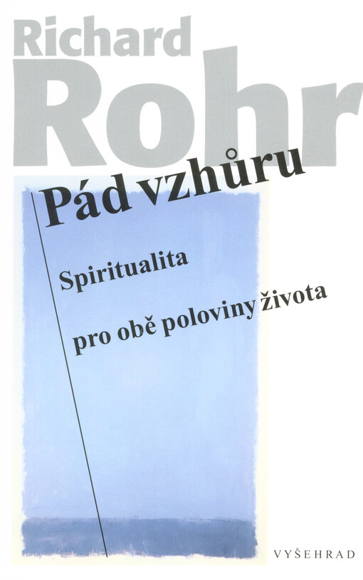 Pád vzhůru : spiritualita pro obě poloviny života