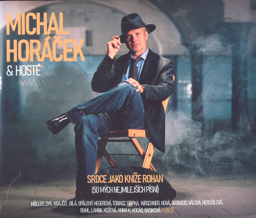 Michal Horáček & hosté : srdce jako kníže Rohan : (50 mých nejmilejších písní)