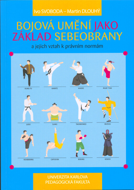 Bojová umění jako základ sebeobrany a jejich vztah k právním normám