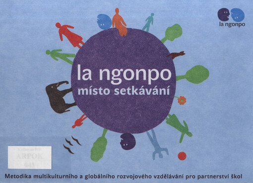 La Ngonpo :místo setkávání : metodika multikulturního a globálního rozvojového vzdělávání pro partnerství škol