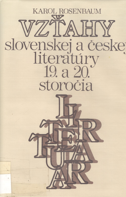 Vzťahy slovenskej a českej literatúry 19. a 20. storočia : koncepcie a riešenia
