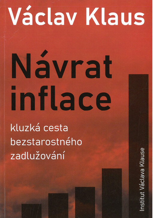 Návrat inflace : kluzká cesta bezstarostného zadlužování