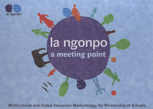 La Ngonpo :a meeting point : multicultural and global education methodology for partnership of schools