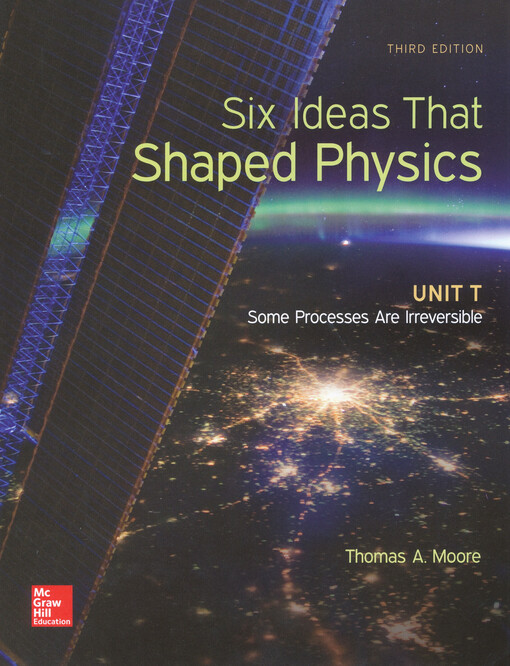 Six ideas that shaped physics. Unit T, Some processes are irreversible