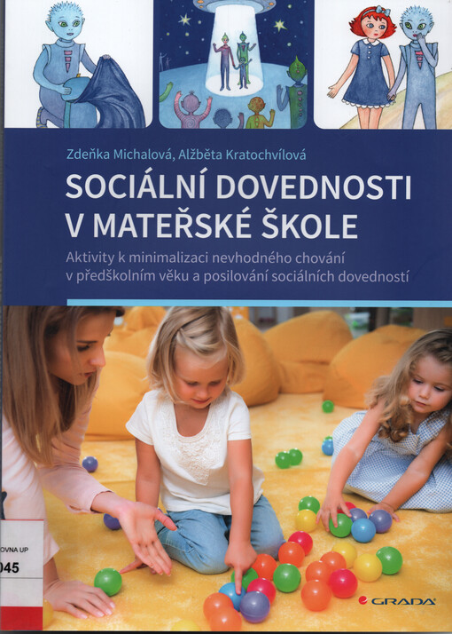 Sociální dovednosti v mateřské škole : aktivity k minimalizaci nevhodného chování v předškolním věku a posilování sociálních dovedností