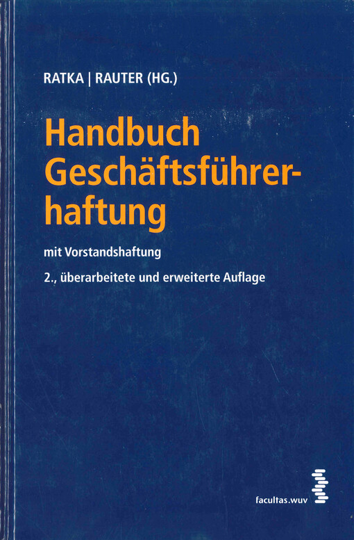 Handbuch Geschäftsführerhaftung : mit Vorstandshaftung
