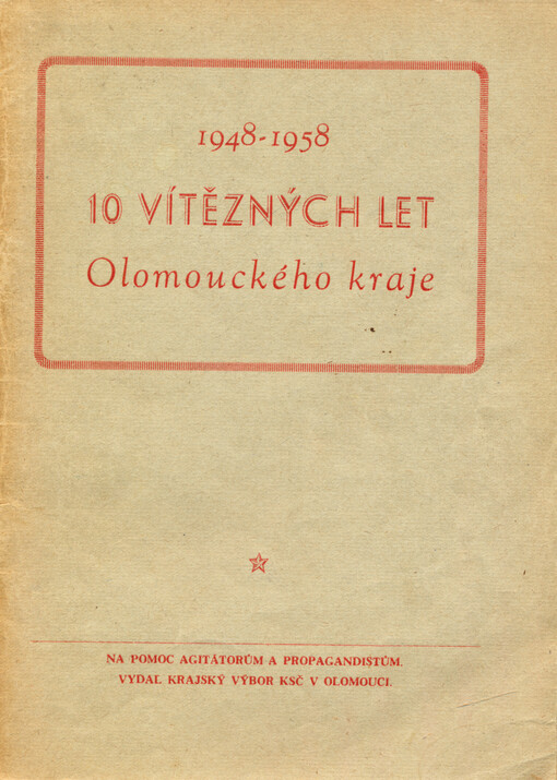 10 vítězných let Olomouckého kraje : 1948-1958