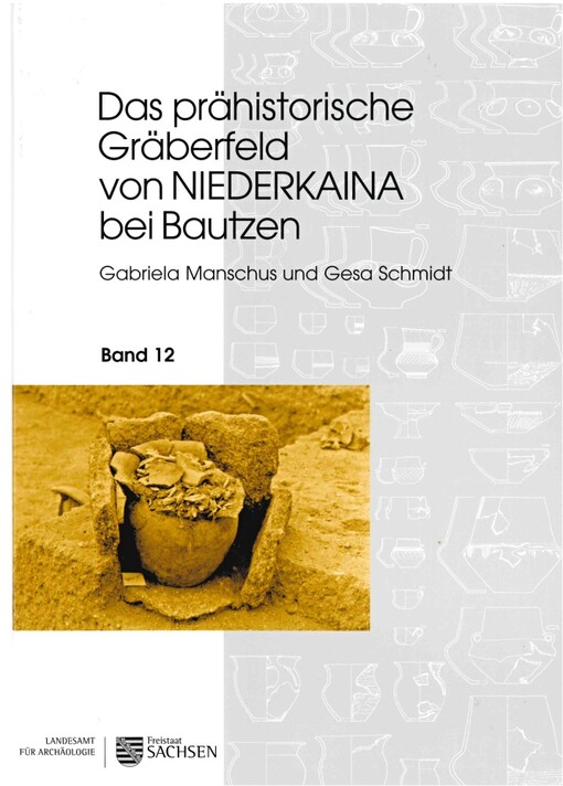 Das prähistorische Gräberfeld von NIEDERKAINA bei Bautzen