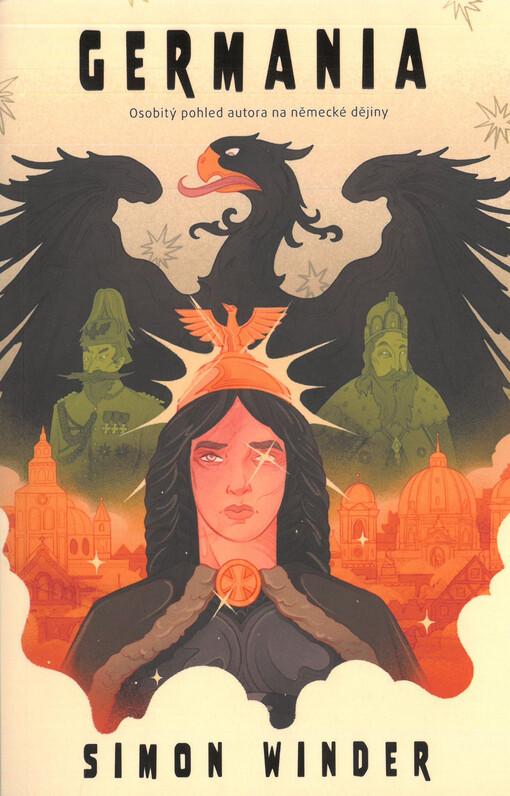 Germania : osobitý pohled autora na německé dějiny