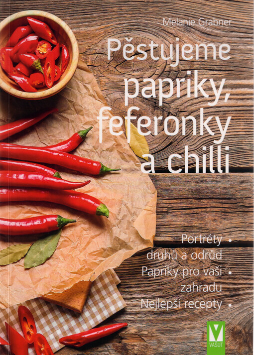 Pěstujeme papriky, feferonky a chilli