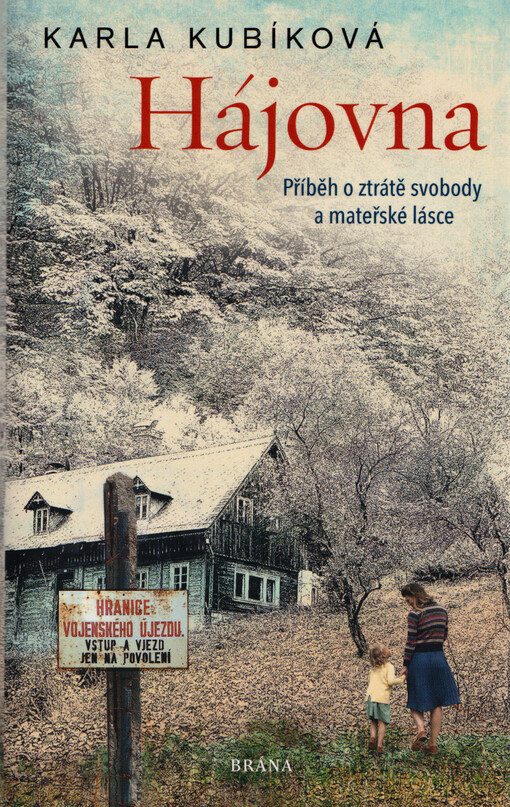 Hájovna : příběh o ztrátě svobody a mateřské lásce