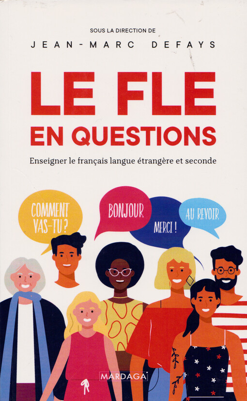 Le FLE en questions : enseigner le français langue étrangère et seconde