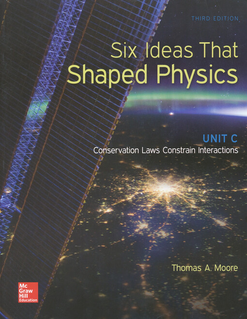 Six ideas that shaped physics. Unit C, Conservation laws constrain interactions