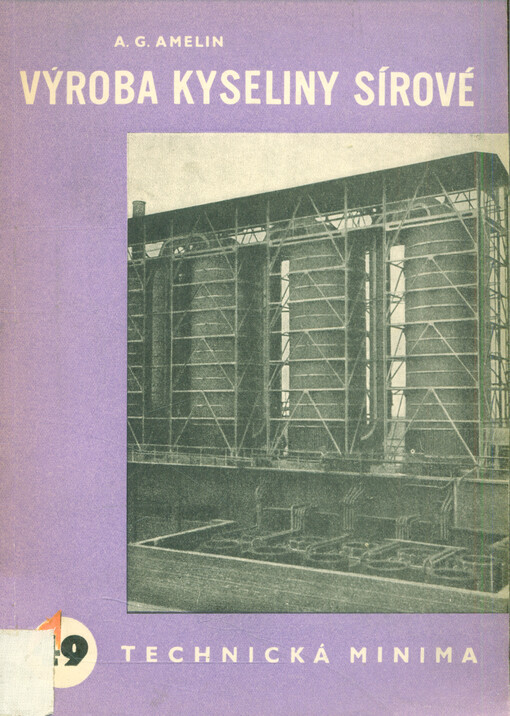 Výroba kyseliny sírové kontaktním způsobem : Technické minimum pro zaměstnance v průmyslu výroby kyseliny sírové 