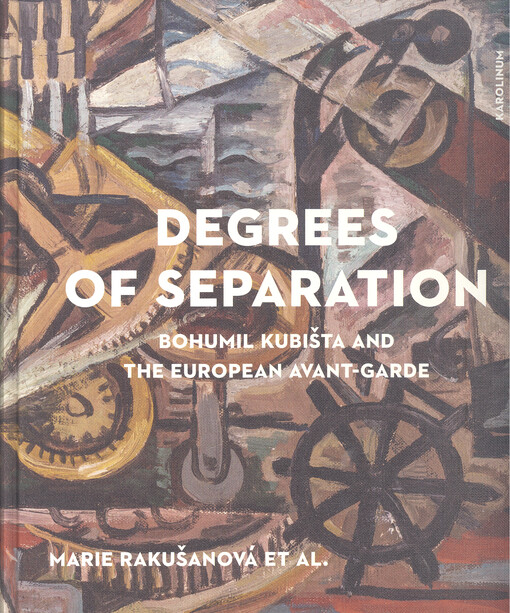 Degrees of separation : Bohumil Kubišta and the European avant-garde