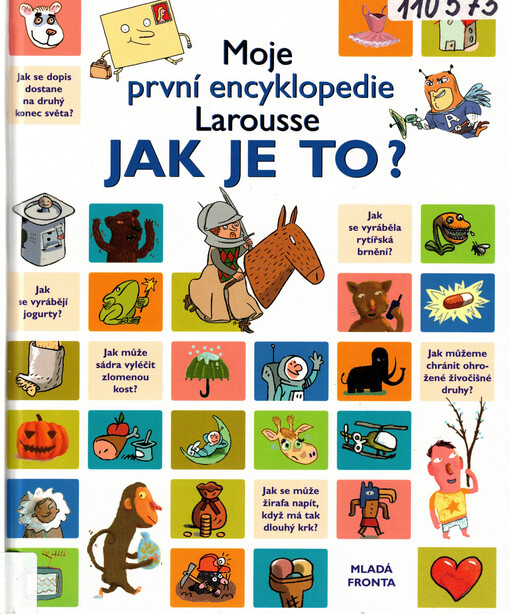 Jak je to? : moje první encyklopedie Larousse