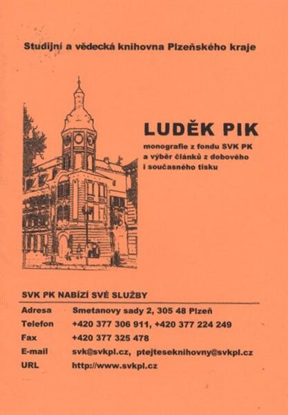 Luděk Pik : monografie z fondu SVK PK a výběr článků z dobového i současného tisku