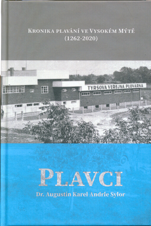 Plavci : kronika plavání ve Vysokém Mýtě (1262-2020)