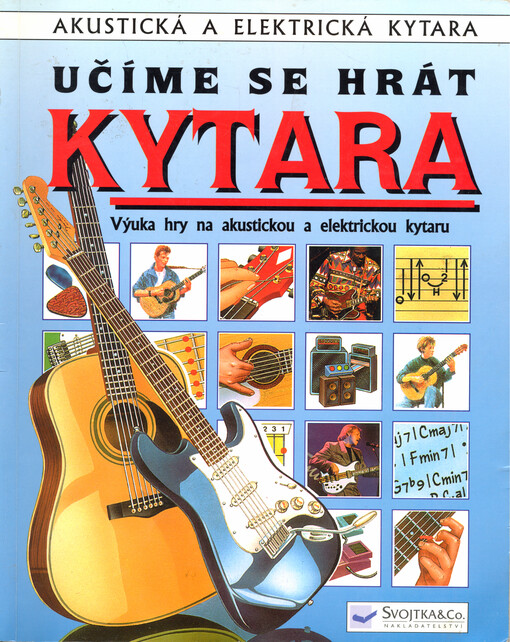 Učíme se hrát na kytaru : úvod ke hře na akustickou a elektrickou kytaru