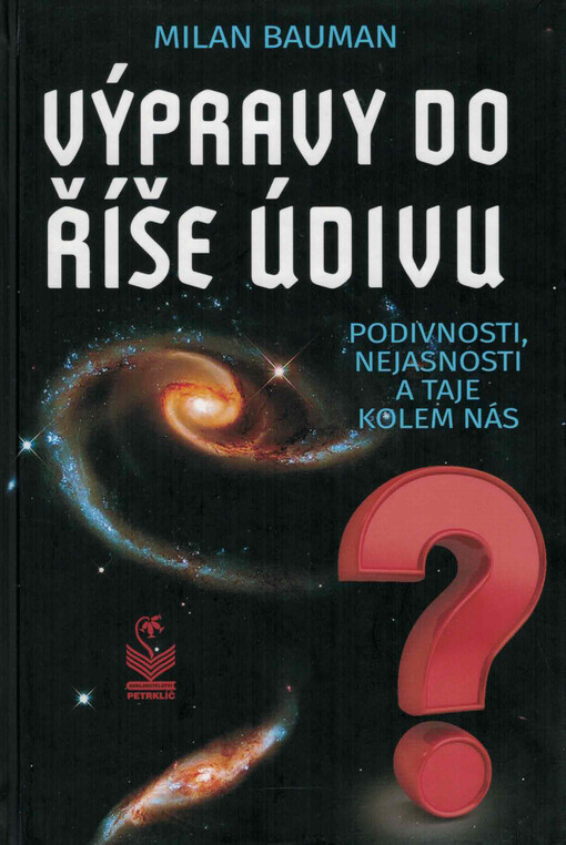 Výpravy do říše údivu : podivnosti, nejasnosti a taje kolem nás