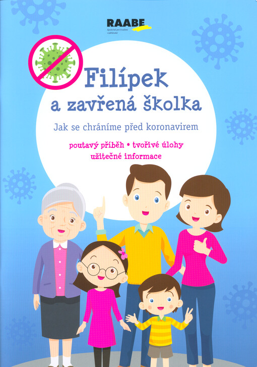 Filípek a zavřená školka : jak se chránit před koronavirem : poutavý příběh, tvořivé úlohy, užitečné informace