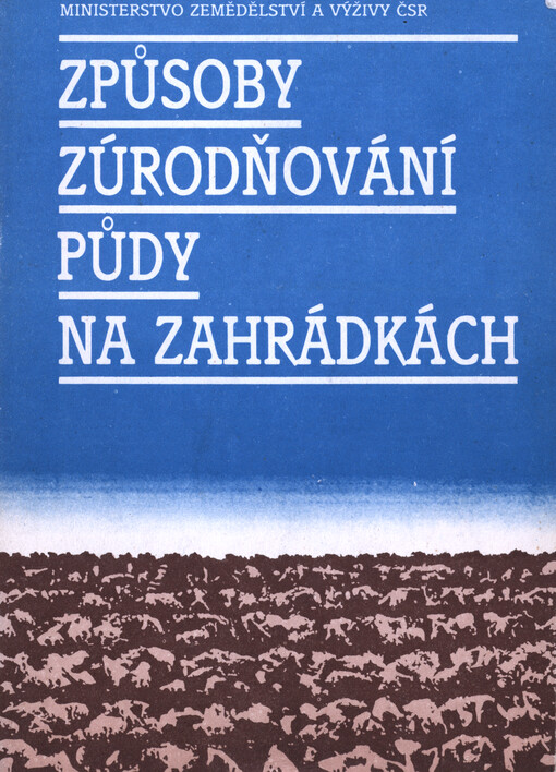 Způsoby zúrodňování půdy na zahrádkách