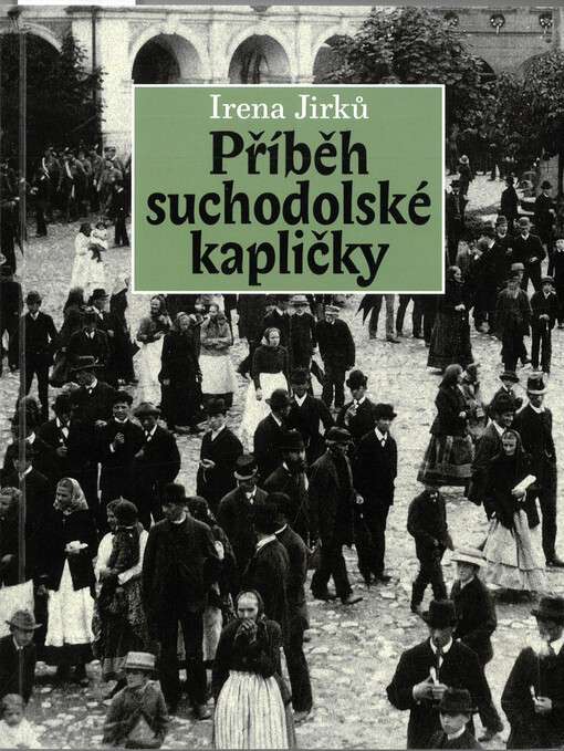 Příběh suchodolské kapličky