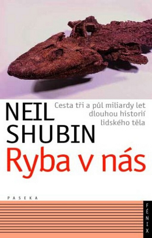 Ryba v nás: cesta tři a půl miliardy let dlouhou historií lidského těla