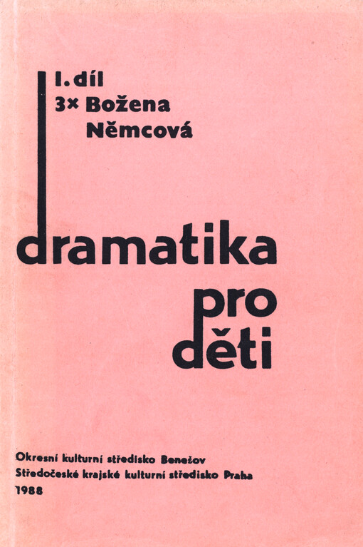 Dramatika pro děti. Díl 1., 3x Božena Němcová