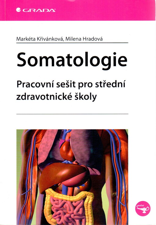 Somatologie: pracovní sešit pro střední zdravotnické školy, pracovní sešit